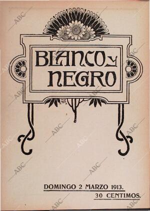 BLANCO Y NEGRO MADRID 02-03-1913 página 1