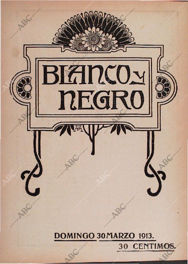 BLANCO Y NEGRO MADRID 30-03-1913 página 1