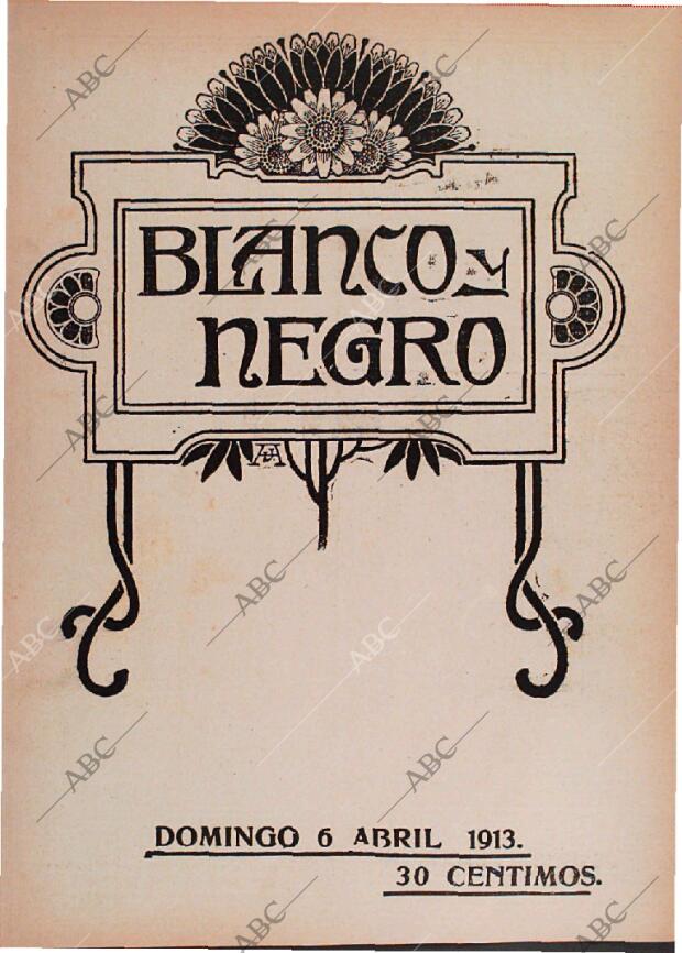 BLANCO Y NEGRO MADRID 06-04-1913 página 1