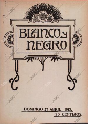 BLANCO Y NEGRO MADRID 27-04-1913 página 1