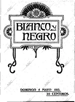 BLANCO Y NEGRO MADRID 04-05-1913 página 1