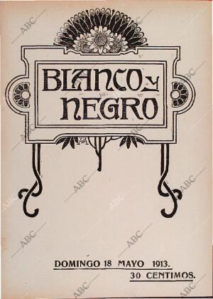 BLANCO Y NEGRO MADRID 18-05-1913 página 1
