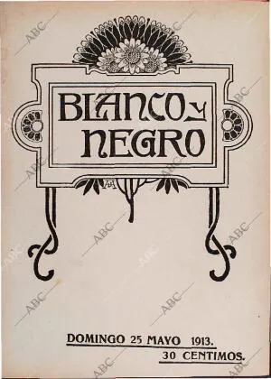 BLANCO Y NEGRO MADRID 25-05-1913 página 1