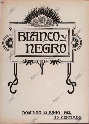 BLANCO Y NEGRO MADRID 22-06-1913 página 1