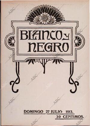 BLANCO Y NEGRO MADRID 27-07-1913 página 1
